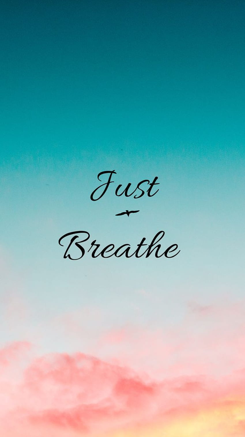 Just Breatheâ . cute , Teal , quotes, Breathe Phone HD phone wallpaper ...