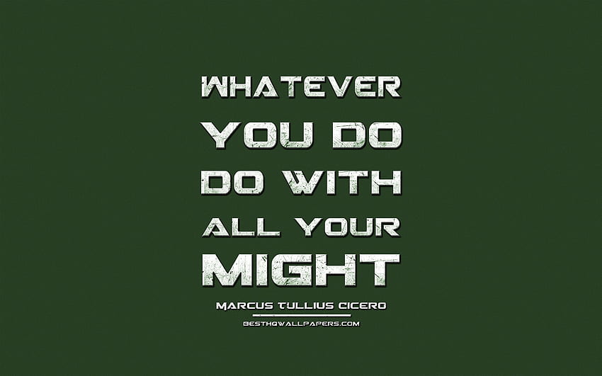 Whatever you do Do with all your might, Marcus HD wallpaper