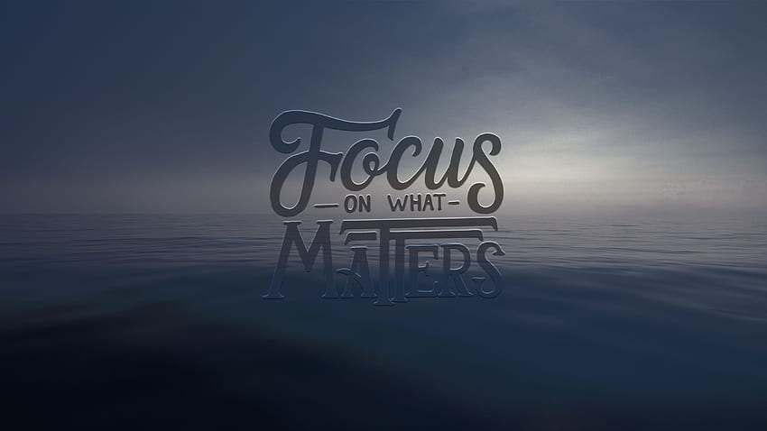 Focus On What Matters Chromebook HD wallpaper