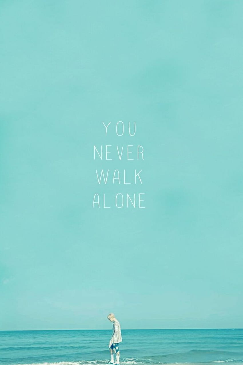best You never walk alone (BTS) . Messages HD phone wallpaper