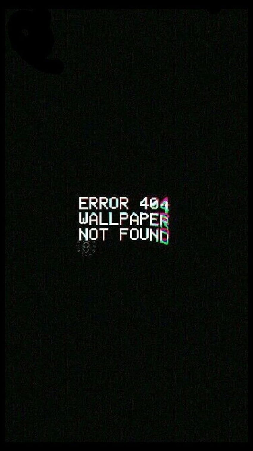 404 Error Wallpaper - Download to your mobile from PHONEKY