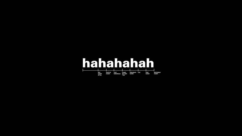 black background with haha text overlay HD wallpaper