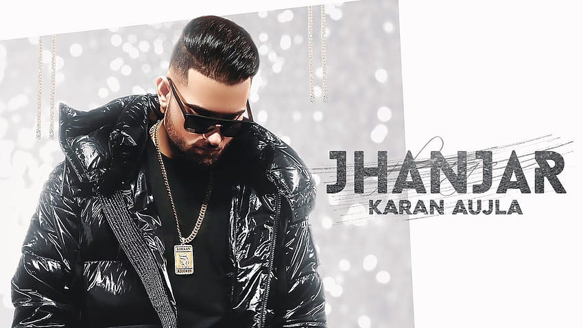 झांझर Jhanjar Hindi Lyrics- Karan Aujla in 2020. Latest song HD wallpaper