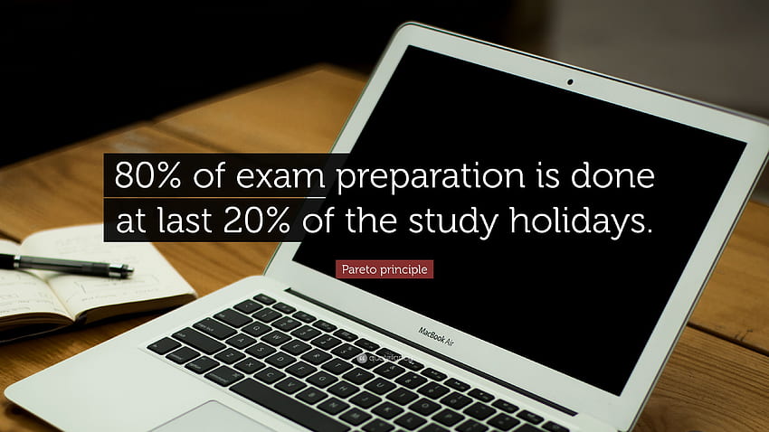 Pareto principle Quote: “80% of exam preparation is done at HD wallpaper