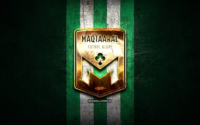 Maqtaaral FC, golden logo, Kazakhstan Premier League, green metal background, football, Kazakh football club, FK Maqtaaral Jetisay logo, soccer, FK Maqtaaral Jetisay HD wallpaper