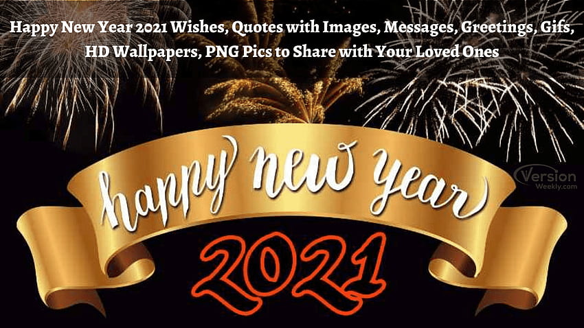 Happy New Year 2021 Wishes, Gifs, Quotes, Greeting Cards, , Messages, To Share with Friends & Family – Version Weekly, Do More of What Makes You Happy HD wallpaper