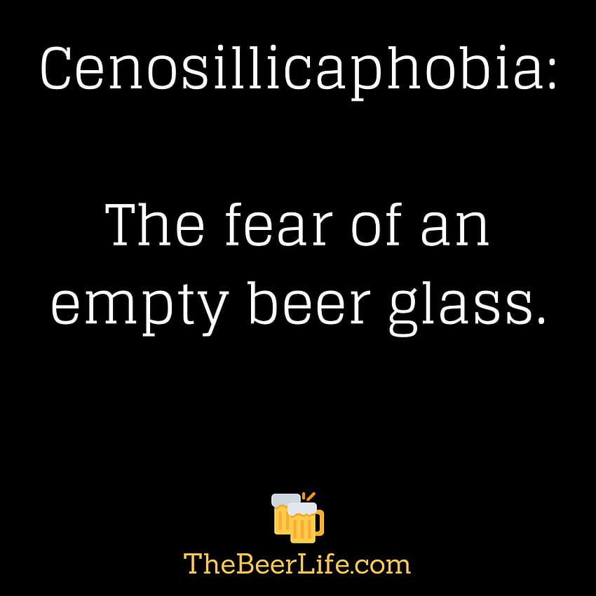 Anyone else who has this phobia?. Beer quotes, Beer drinking, Alcohol Quotes HD phone wallpaper