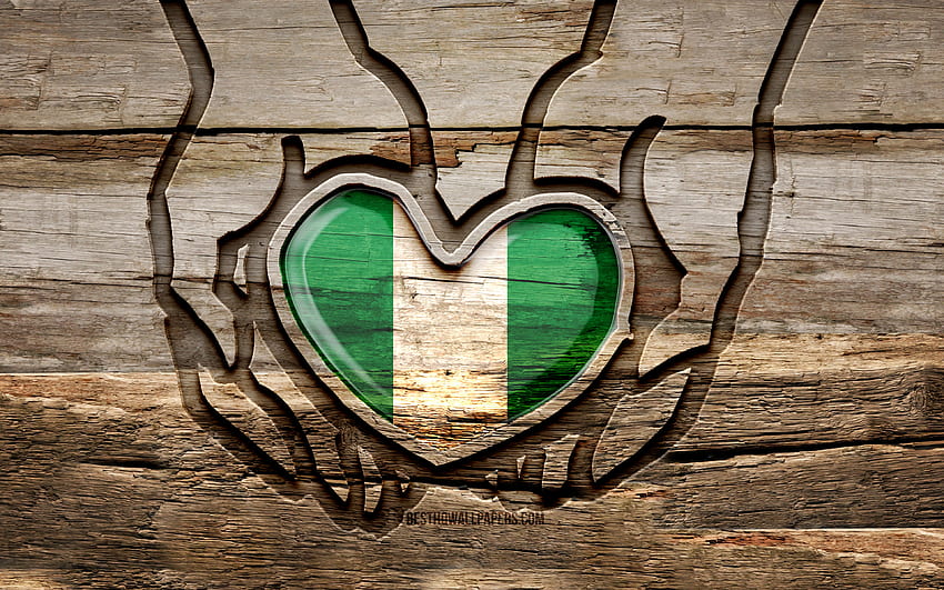 Saya suka Nigeria,, tangan ukiran kayu, Hari Nigeria, bendera Nigeria, Bendera Nigeria, Jaga Nigeria, kreatif, bendera Nigeria, bendera Nigeria di tangan, ukiran kayu, negara-negara Afrika, Nigeria Wallpaper HD