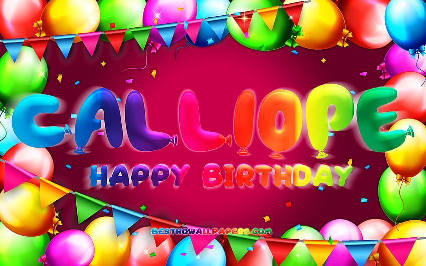 Happy Birtay Calliope, , colorful balloon frame, Calliope name, purple background, Calliope Happy Birtay, Calliope Birtay, popular american female names, Birtay concept, Calliope HD wallpaper