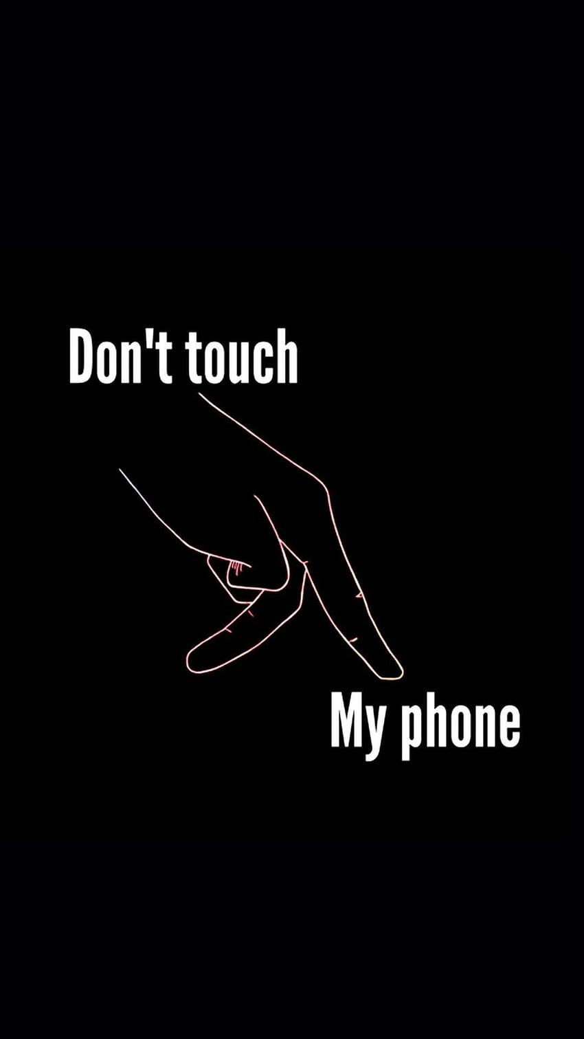 Não toque no meu telefone. Não toque no meu telefone, tela de bloqueio Papel de parede de celular HD