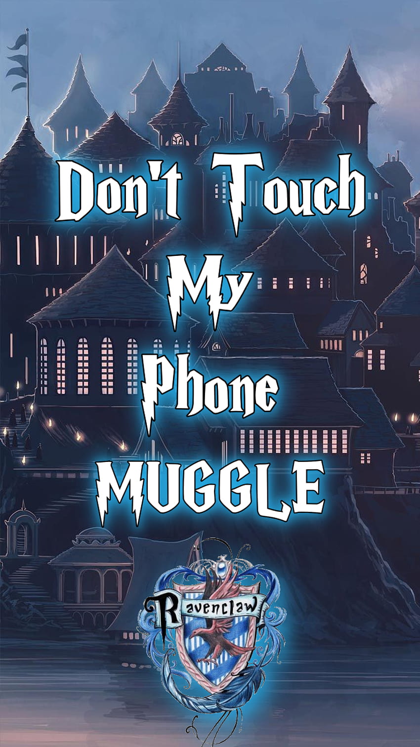 Don't Touch My Phone Muggle iPhone için Ravenclaw ekran resmi ...