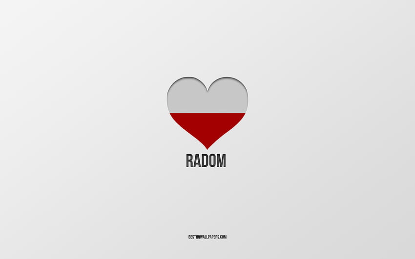I Love Radom, Polish cities, Day of Radom, gray background, Radom, Poland, Polish flag heart, favorite cities, Love Radom HD wallpaper