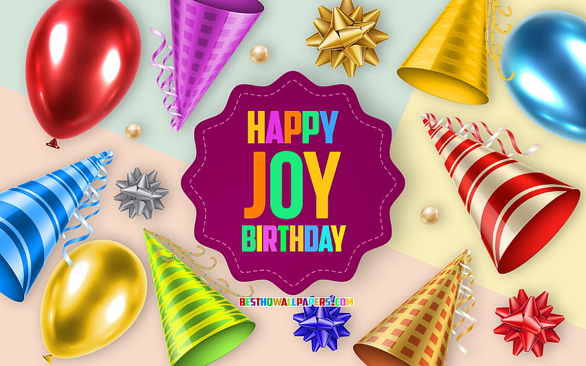 Happy Birtay Joy, Birtay Balloon Background, Alegria, arte criativa, Happy Joy birtay, laços de seda, Joy Birtay, Birtay Party Background papel de parede HD