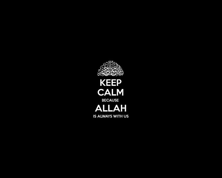 Запазете спокойствие, защото Аллах е винаги с нас., Останете спокойни HD тапет