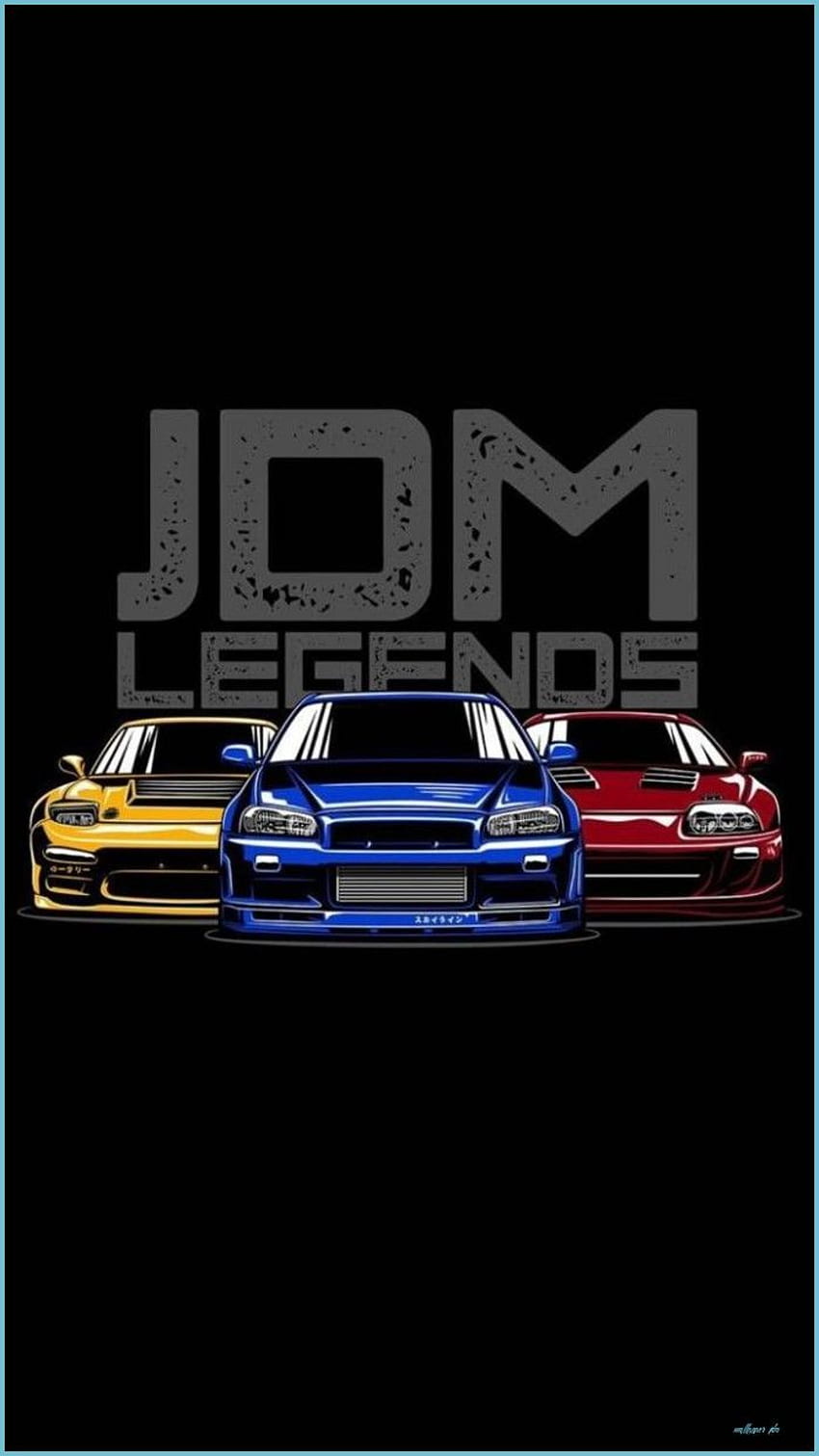 JDM Legends - พื้นหลังตำนาน JDM ยอดนิยม - jdm เรียบร้อย JDM สุนทรียศาสตร์ วอลล์เปเปอร์โทรศัพท์ HD