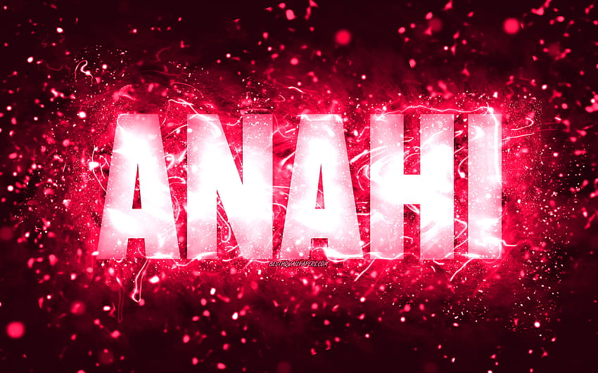 Happy Birtay Anahi, , pink neon lights, Anahi name, creative, Anahi ...