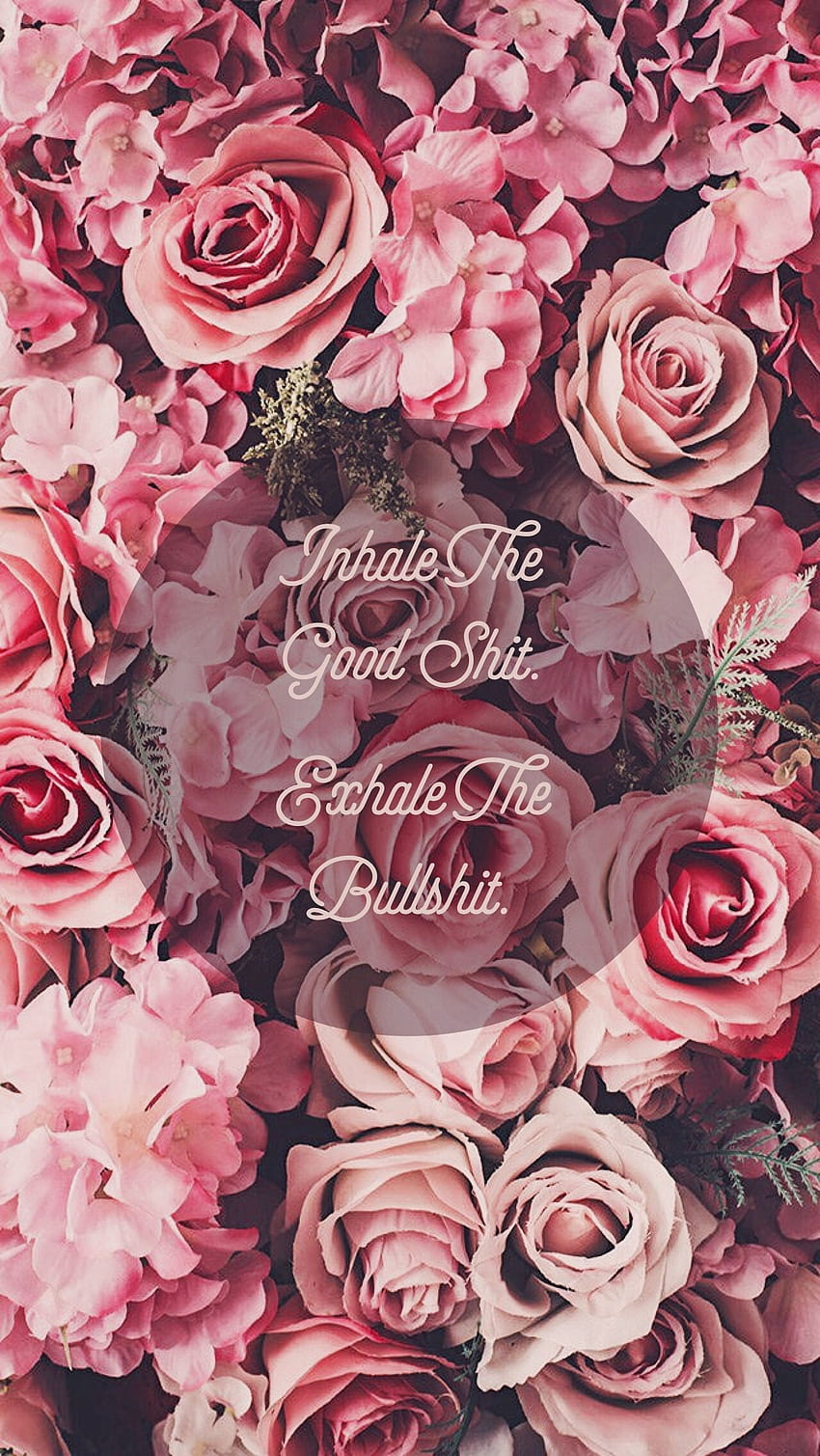 IPhone 6 Inhale the good shit. Exhale the bullshit, Indie Floral HD phone wallpaper