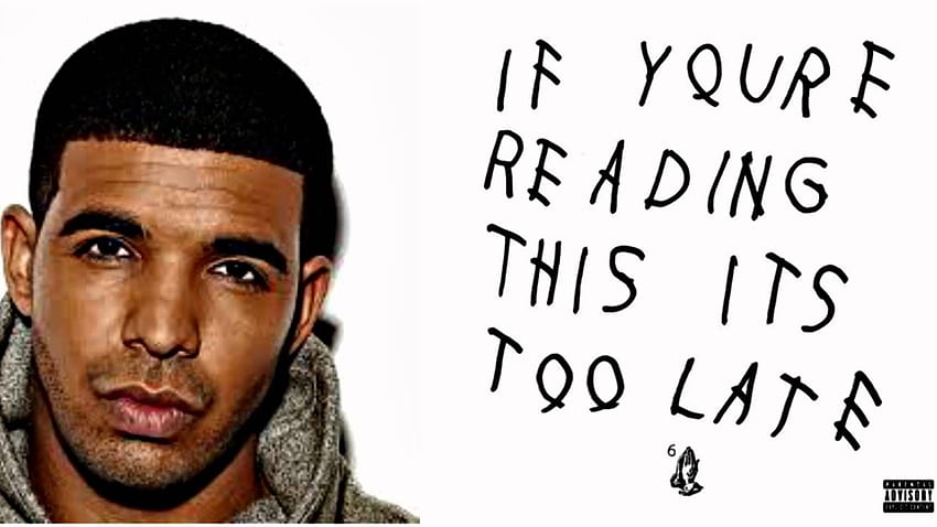 Drake's ''If You're Reading This It's Too Late'' Becomes First Album HD wallpaper