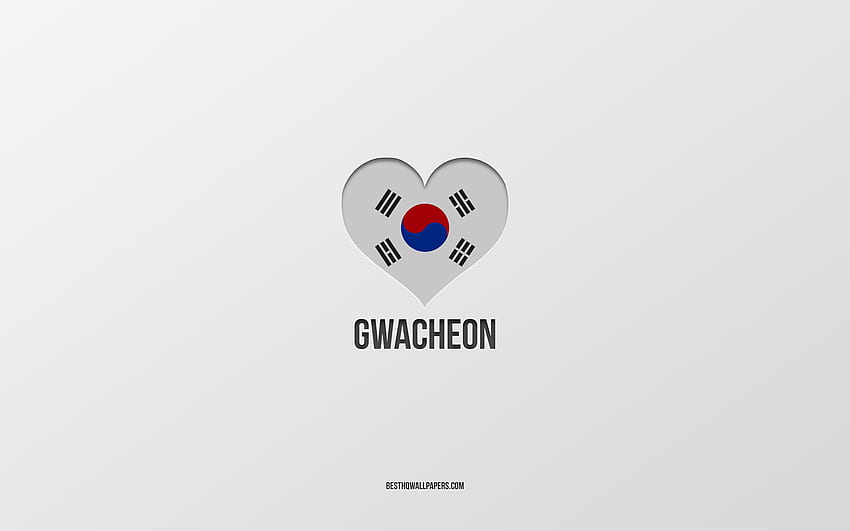 Eu Amo Gwacheon, Cidades sul-coreanas, Dia de Gwacheon, fundo cinza, Gwacheon, Coreia Do Sul, Bandeira sul-coreana coração, cidades favoritas, Amor Gwacheon papel de parede HD