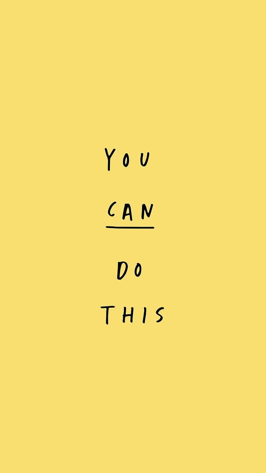 A simple phrase but one to live by! You can do this! HD phone wallpaper ...