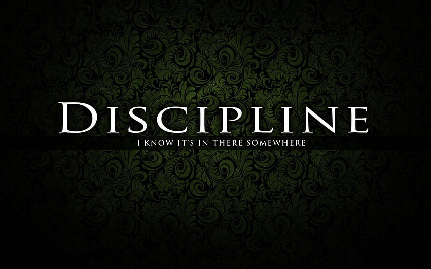 Disciplina . Disciplina, Autodisciplina papel de parede HD