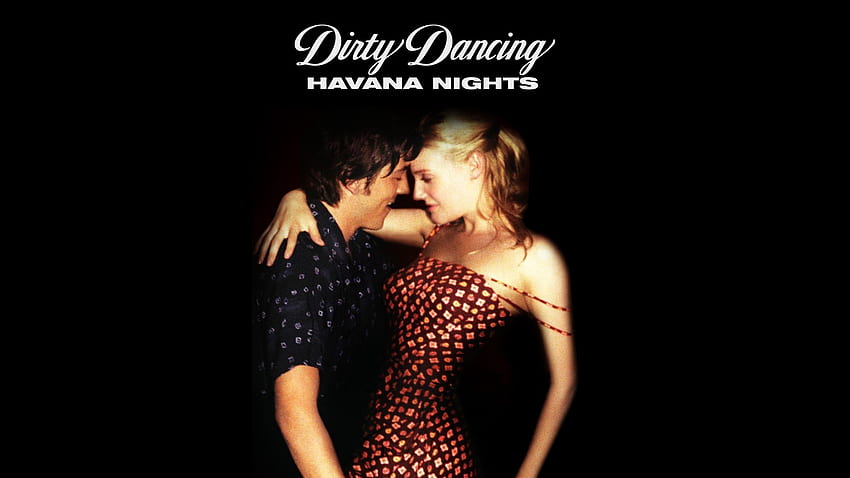 Гледайте One Last Dance, Dirty Dancing Havana Nights HD тапет