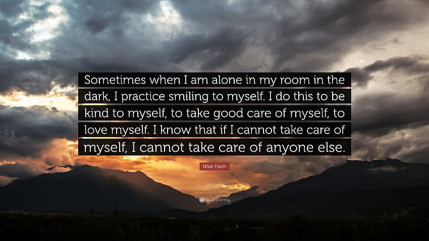 Nhat Hanh Quote: “Sometimes when I am alone in my room in the dark HD wallpaper