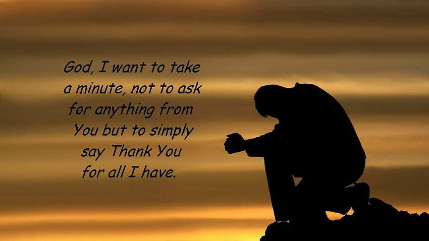 God, I want to take a minute, not to ask for anything from You but, God Quotes HD wallpaper