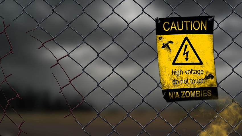 High Definition - : Zombies Warning Chain Link Fence Apocalyptic High Voltage HD wallpaper