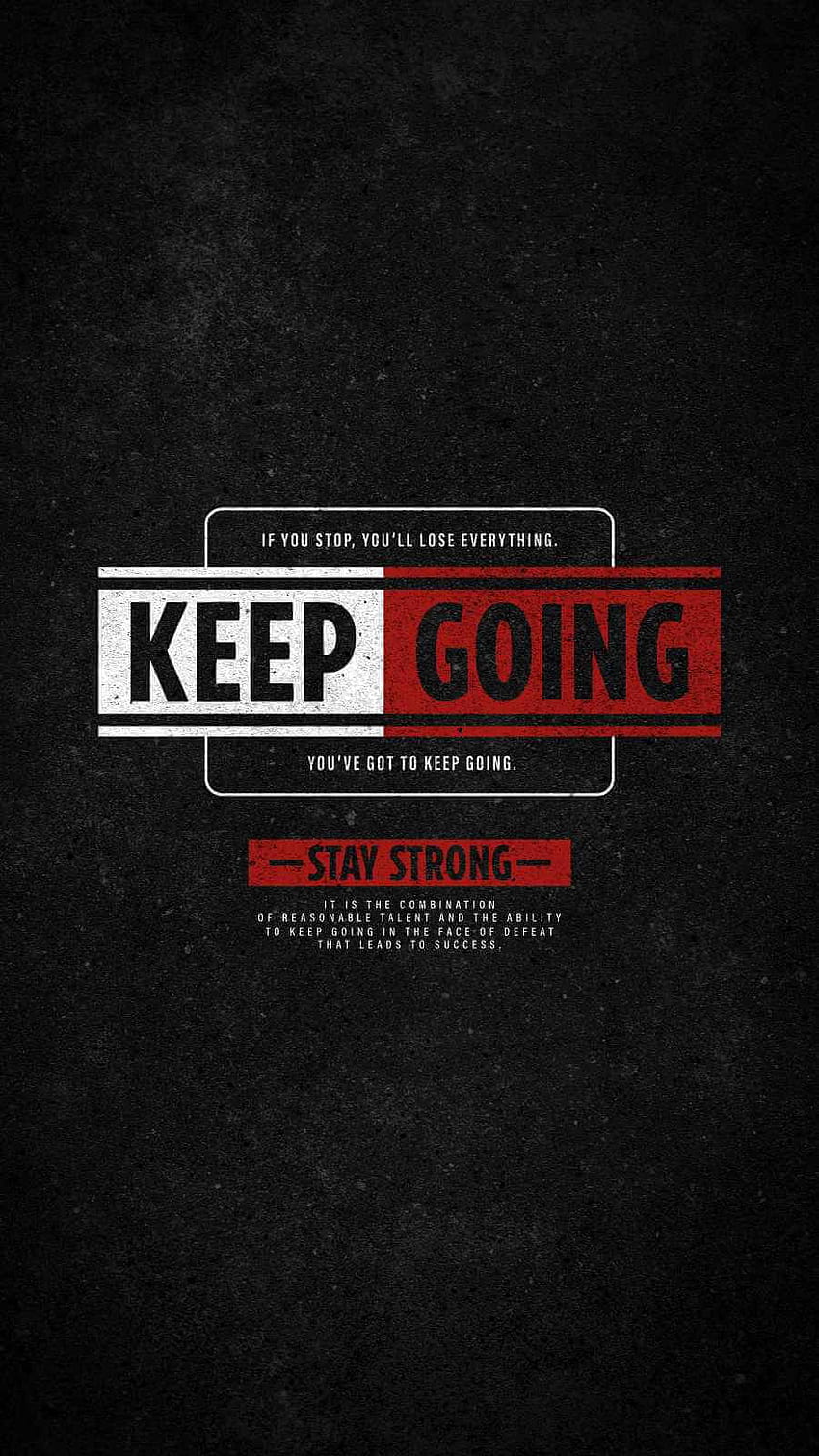 Best Quote Keep Going iPhone - Update, Best iPhone and iPhone background : Update, Best iPhone and iPhone background, GOT Quotes HD phone wallpaper