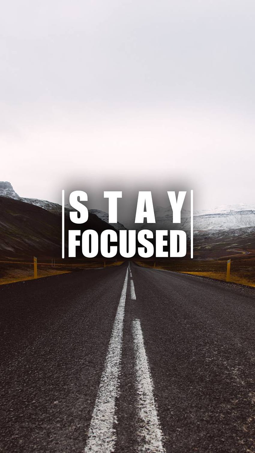 Stay Focused 5, Focus On The Good HD phone wallpaper