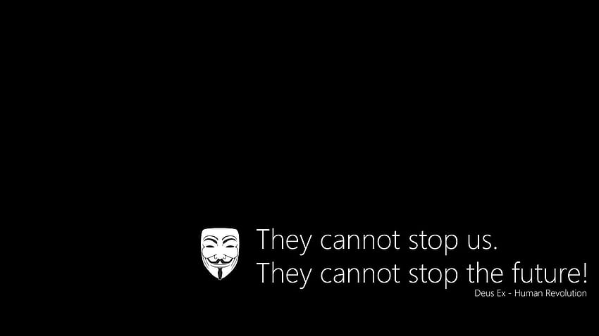 Anonymous - They cannot stop us . Background, Anonymous Quotes HD wallpaper