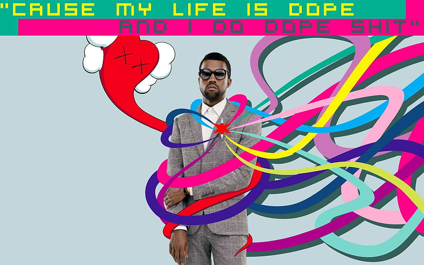 Cause my life is dope and I do dope shit [] [ HD wallpaper