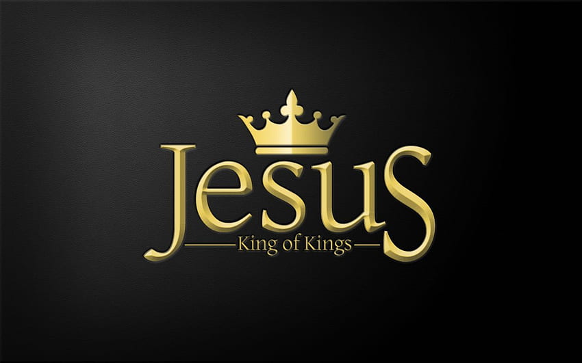 Крал на кралете. Цар Исус, Имената на Исус, Цар на царете HD тапет