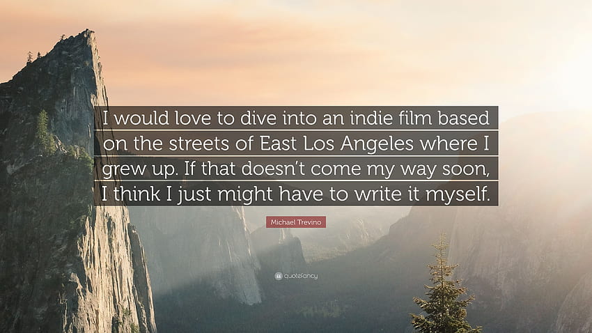Michael Trevino Quote: “I would love to dive into an indie film HD wallpaper
