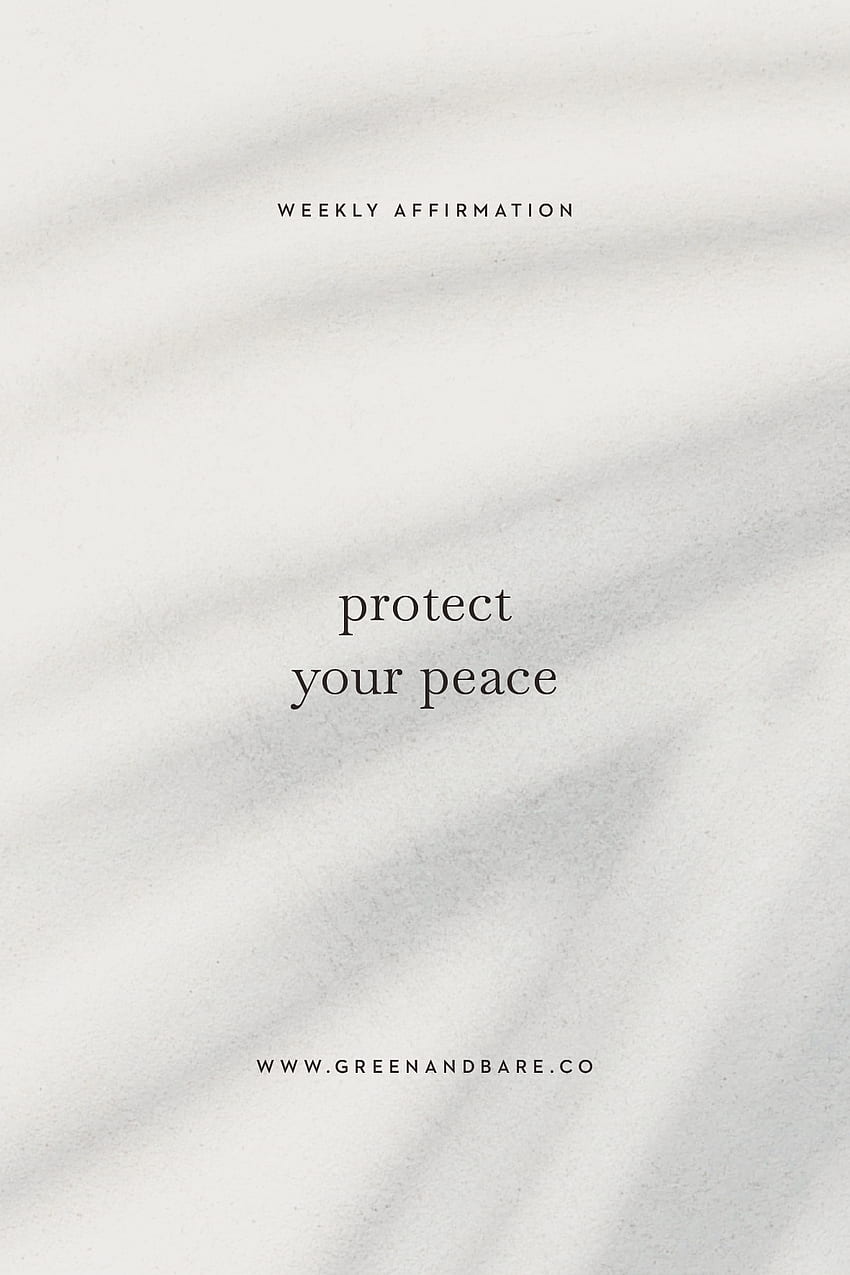 Cita de autocuidado: protege tu paz. Citas de palabras sabias, Citas inspiradoras, Citas tranquilas fondo de pantalla del teléfono