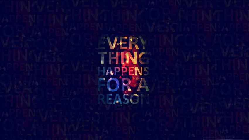 Everything happens for a reason Mac HD wallpaper