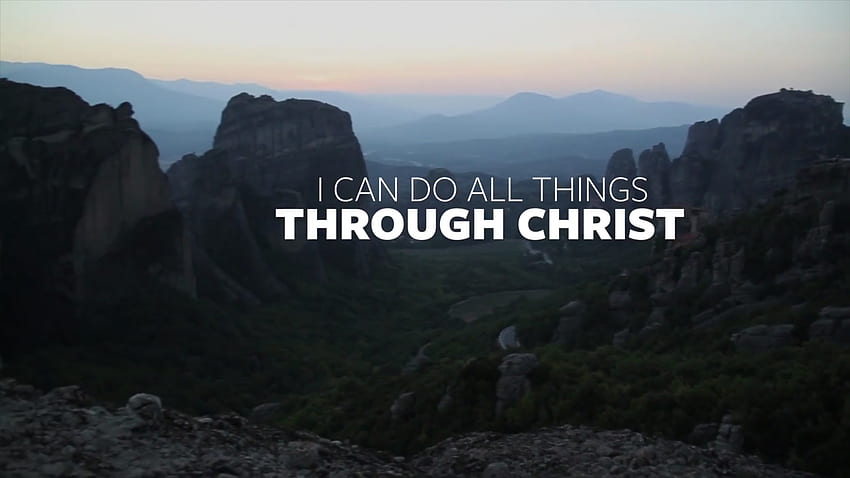 I Can Do All Things Through Christ HD wallpaper