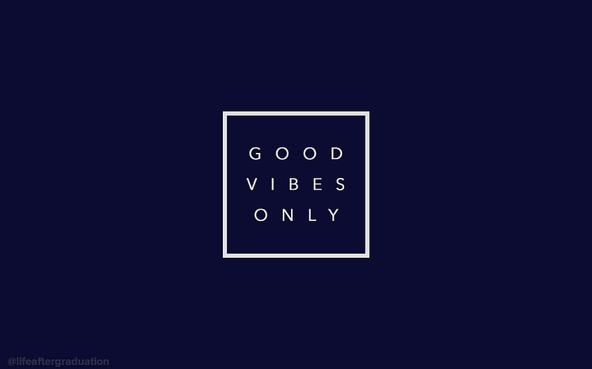 Positive Vibes Background. Good Vibes, Positive Vibes Only HD wallpaper |  Pxfuel