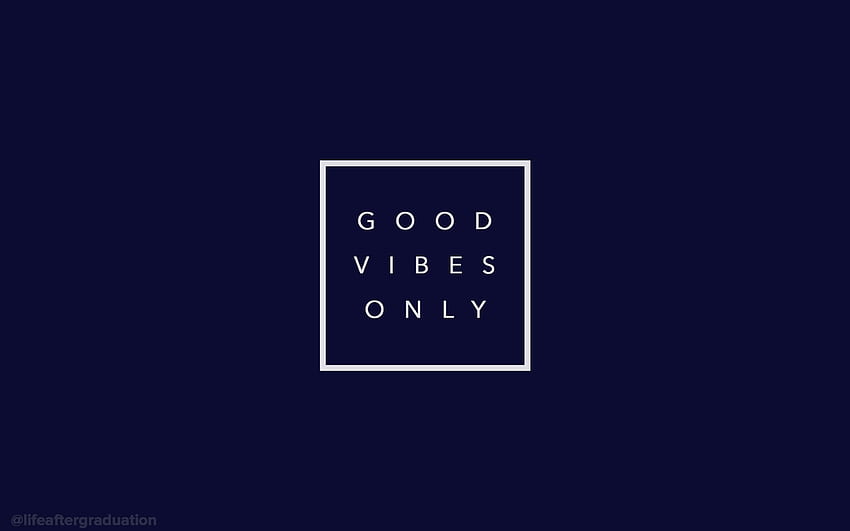 Positive Vibes Background. Good Vibes, Positive Vibes Only HD wallpaper