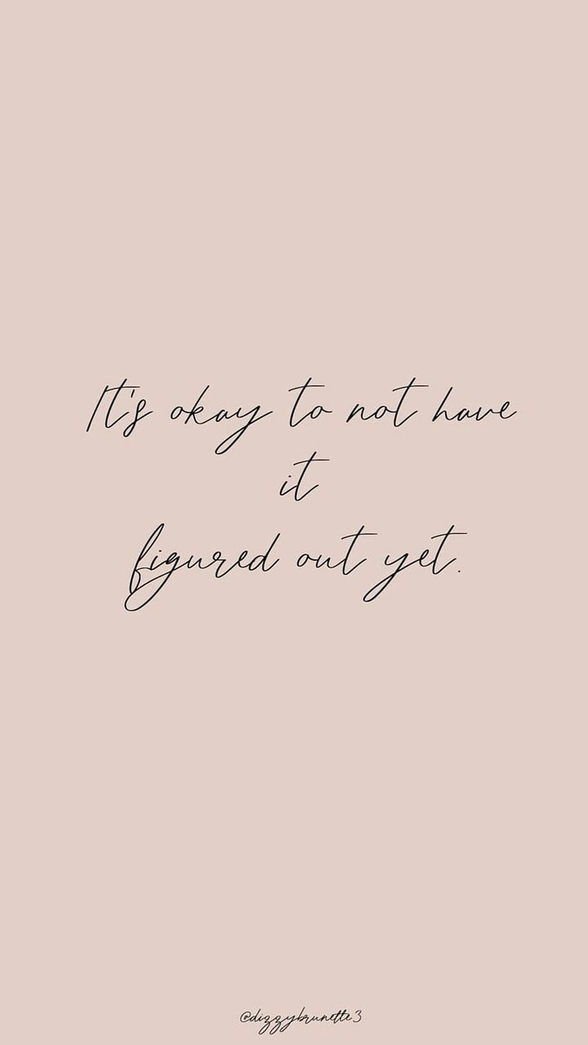 Its okay to not have it figured out yet inspiring words, Inspirational Quotes, Quotes to live by, encou. Encouragement quotes, Words quotes, Inspirational words, It's Okay Not To Be Okay HD phone wallpaper