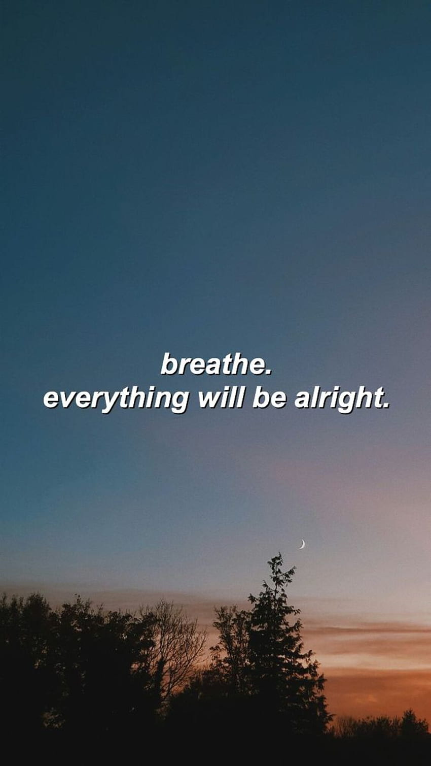 Be Alright , Every Thing Will Be Ok HD phone wallpaper