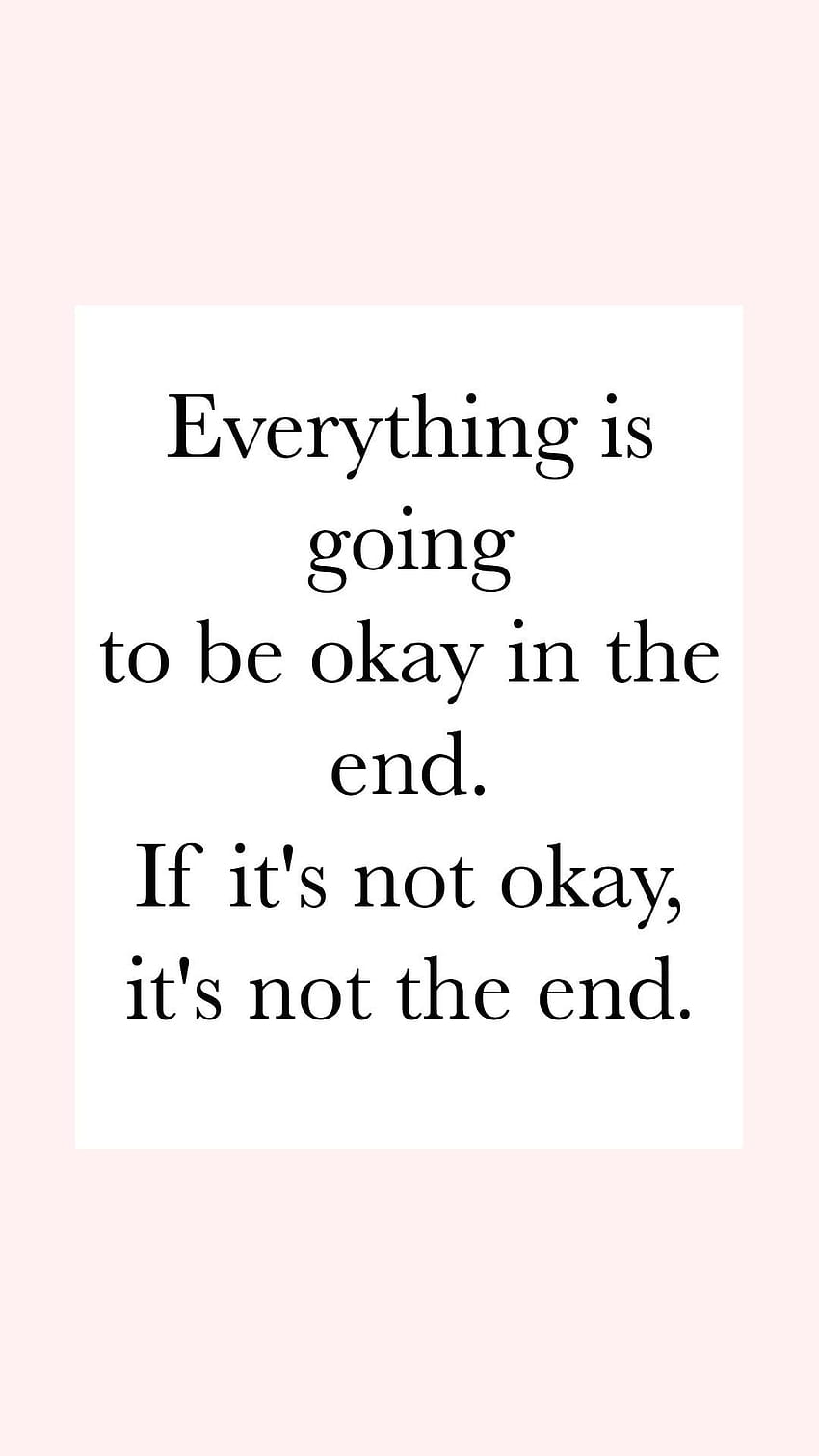 Everything is going to be okay HD phone wallpaper