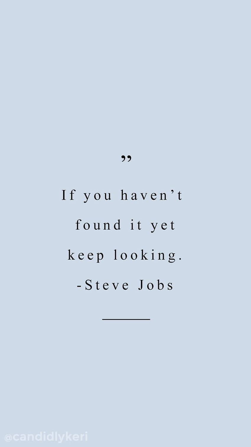 Si vous ne l'avez pas encore trouvé, continuez à chercher la citation de Steve Jobs Blue Fond d'écran de téléphone HD