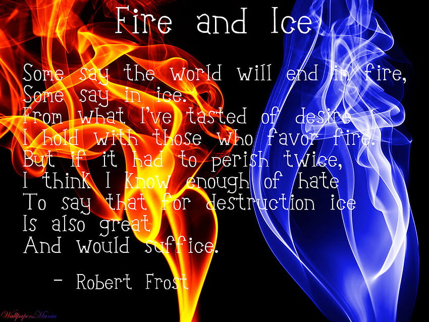 Fire And Ice Robert Frost, SethCrowe kova [] tarafından , Mobil ve Tabletiniz için. Robert Frost'u keşfedin. Robert Frost , Frost , Katil Frost HD duvar kağıdı