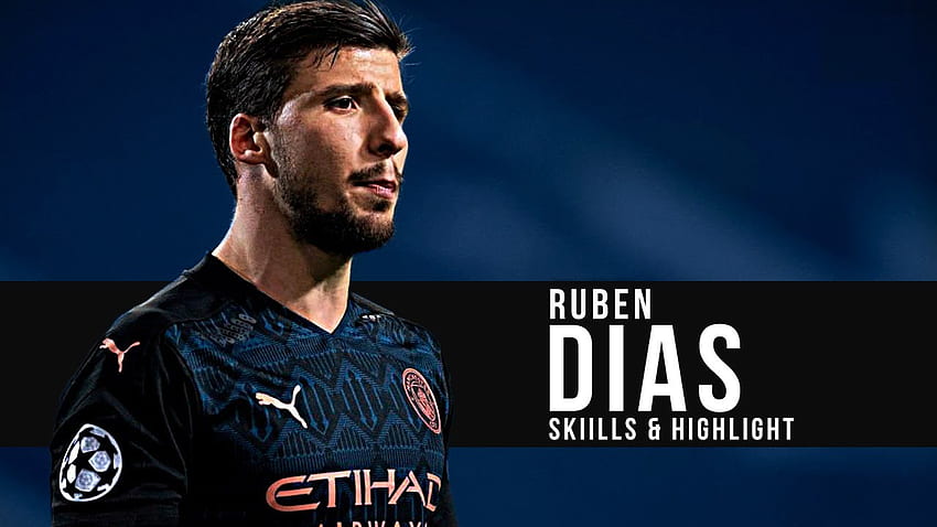Best Of Ruben Dias:- Man City Brick Wall // Defensive Skill & Highlight 2021 HD wallpaper