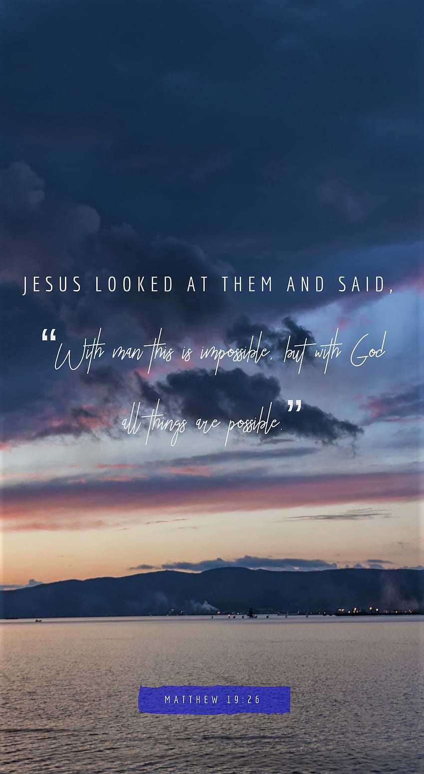 Matthew 1926 ASV Mobile Phone Wallpaper  And Jesus looking upon them  said to them With