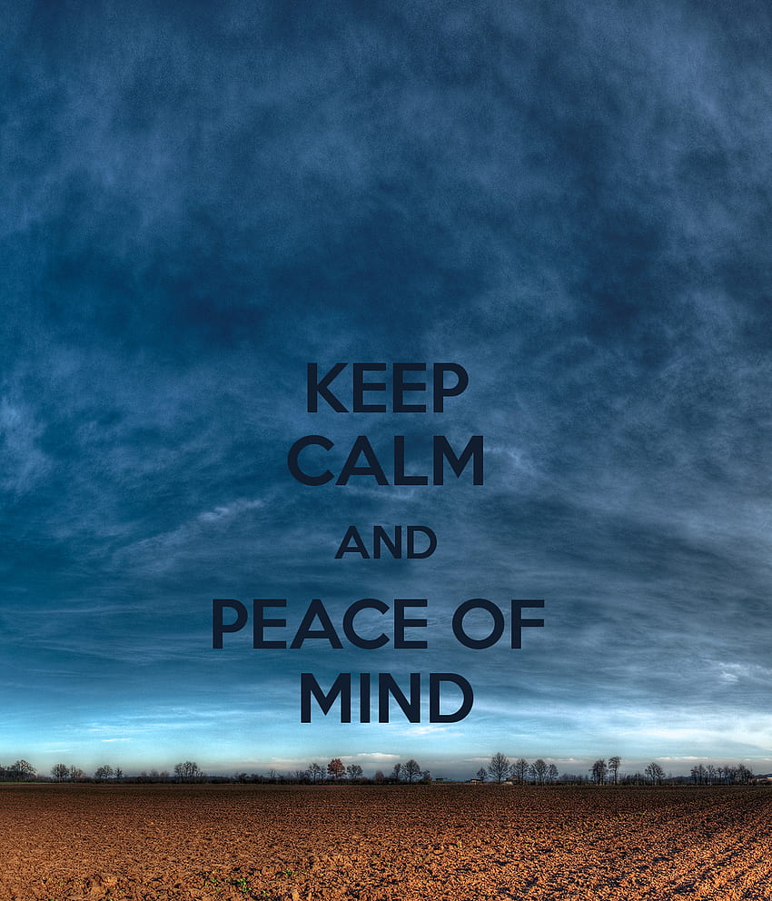 KEEP CALM AND PEACE OF MIND KEEP CALM AND CARRY ON HD phone wallpaper