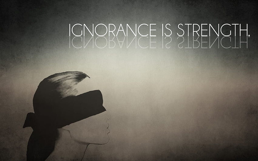 Ignorance Is Strength, Strenght HD wallpaper