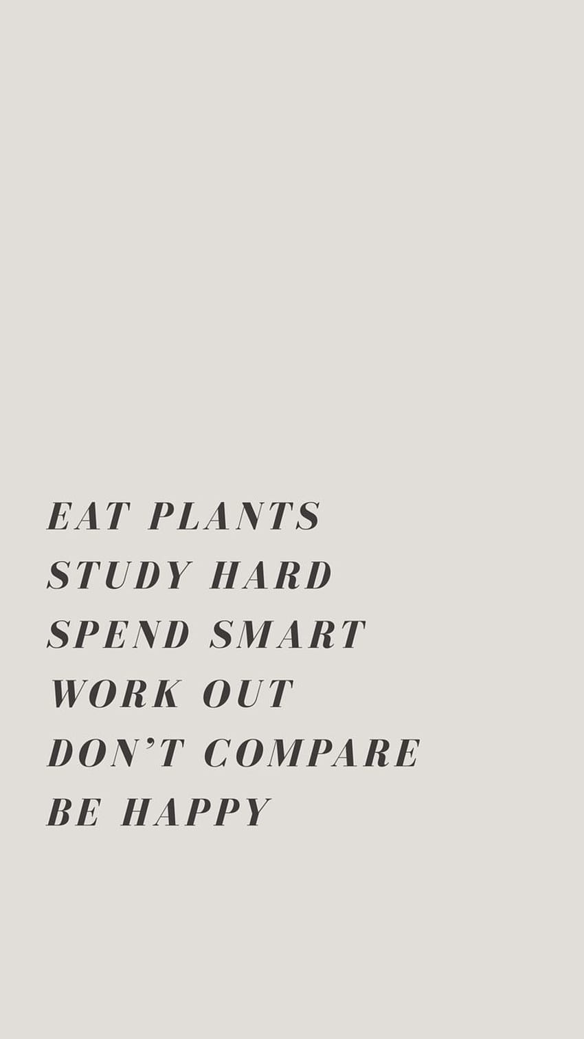 Good vibes quote, Eat plants, study hard, spend smart, work out
